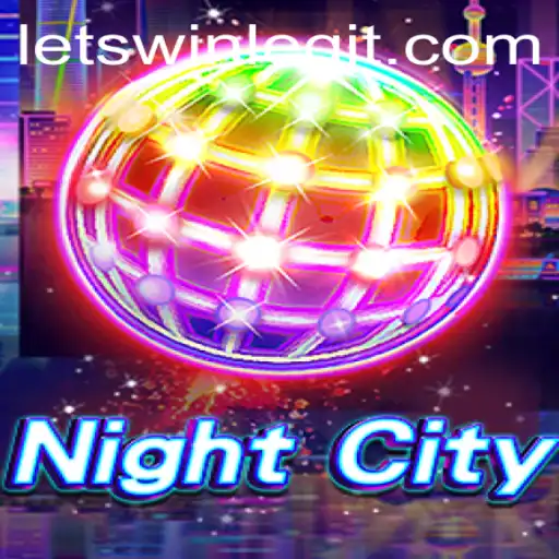 Exploring NightCity: The Fascinating World of LETSWIN
